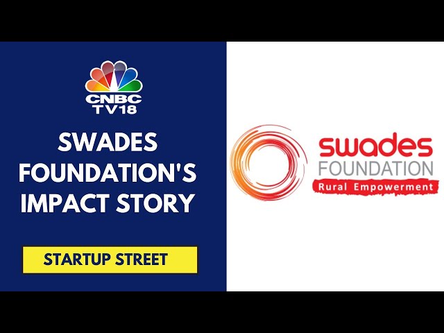 A Ground Report On Ronnie & Zarina Screwvala's Swades Foundation & How It's Empowering Rural India